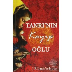 TANRININ KAYIP OĞLU - JAMILLA RHINES LANKFORD