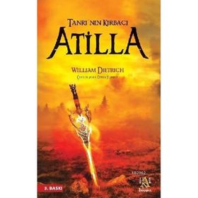 TANRININ KIRBACI ATILLA - WILLIAM DIETRICH