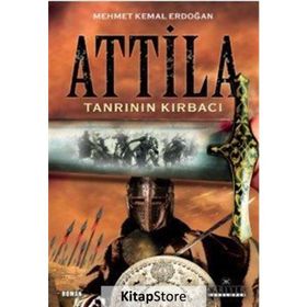 Tanrı'nın Kırbacı Attila - Mehmet Kemal Erdoğan