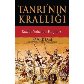 Tanrı’nın Krallığı - Kudüs Yolunda Haçlılar - Harold Lamb