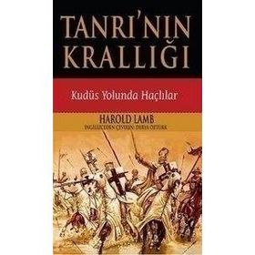 Tanrı’nın Krallığı - Kudüs Yolunda Haçlılar - Harold Lamb