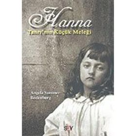 TANRI'NIN KÜÇÜK MELEĞİ HANNA - ANGELA SOMMER-BODENBURG
