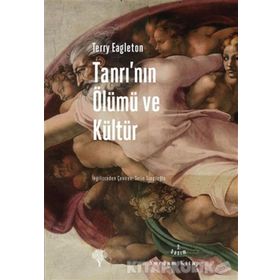 Tanrı’nın Ölümü ve Kültür - Terry Eagleton