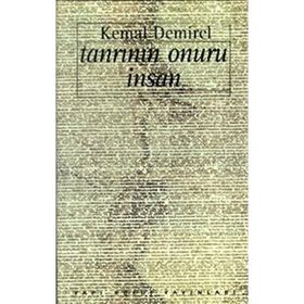 Tanrının Onuru İnsan - Kemal Demirel