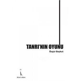 TANRI'NIN OYUNU - ÖZGÜR BAYKUT