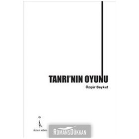 TANRI'NIN OYUNU - ÖZGÜR BAYKUT
