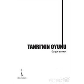 TANRI'NIN OYUNU - ÖZGÜR BAYKUT