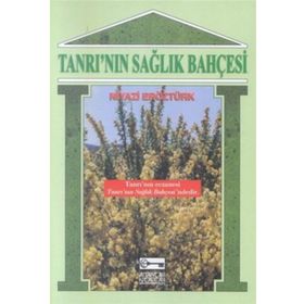 TANRI`NIN SAĞLIK BAHÇESİ - NIYAZI ERÖZTÜRK