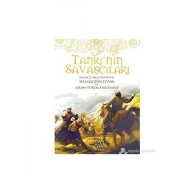 TANRI'NIN SAVAŞÇILARI ÜÇÜNCÜ HAÇLI SEFERINDE SELAHADDIN EYYUBI VE ASLAN YÜREKLI RICHARD - JAMES RESTON
