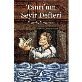 Tanrı’nın Seyir Defteri - Mıgırdiç Margosyan