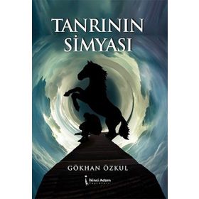 Tanrının Simyası - Gökhan Özkul