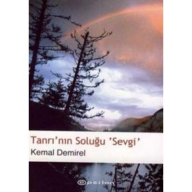 TANRI´NIN SOLUĞU SEVGI - KEMAL DEMIREL