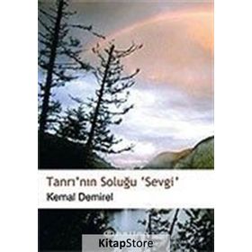 TANRI´NIN SOLUĞU SEVGI - KEMAL DEMIREL