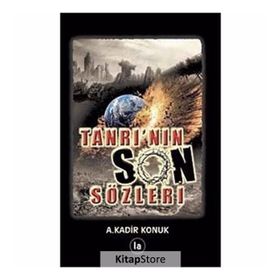 Tanrının Son Sözleri - A. Kadir Konuk