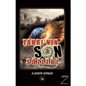 Tanrının Son Sözleri - A. Kadir Konuk