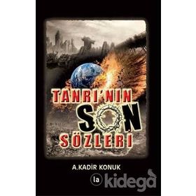 Tanrının Son Sözleri - A. Kadir Konuk
