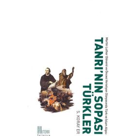 Tanrı'nın Sopası Türkler - S. Koray Er
