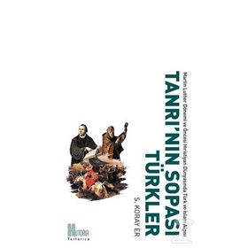 Tanrı'nın Sopası Türkler - S. Koray Er