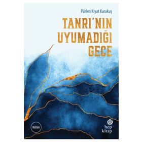 Tanrı'nın Uyumadığı Gece - Pürlen Kıyat Karakuş