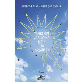Tanrı’nın Varlığına Dair 36 Argüman - Rebecca Newberger Goldstein