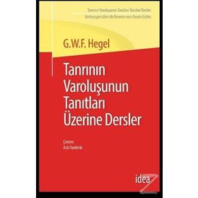 Tanrının Varoluşunun Tanıtları Üzerine Dersler - Georg Wilhelm F. Hegel