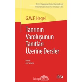 Tanrının Varoluşunun Tanıtları Üzerine Dersler - Georg Wilhelm F. Hegel