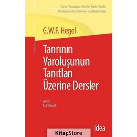 Tanrının Varoluşunun Tanıtları Üzerine Dersler - Georg Wilhelm F. Hegel
