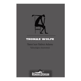 Tanrı'nın Yalnız Adamı - Thomas Wolfe