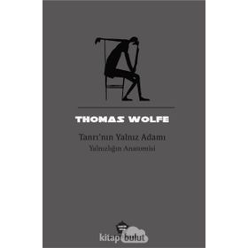 Tanrı'nın Yalnız Adamı - Thomas Wolfe