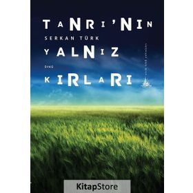 Tanrı’nın Yalnız Kırları - Serkan Türk