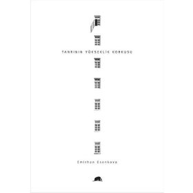 Tanrının Yükseklik Korkusu - Emirhan Esenkova