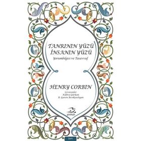 Tanrının Yüzü İnsanın Yüzü - Henry Corbin