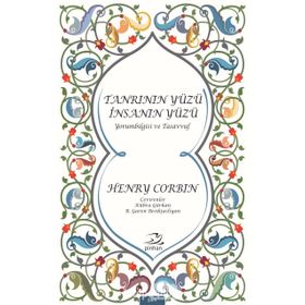 Tanrının Yüzü İnsanın Yüzü - Henry Corbin