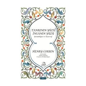 Tanrının Yüzü İnsanın Yüzü - Henry Corbin