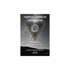 Tanrısal Sanrılar Yeryüzü Düşü - Zeynep Yazar