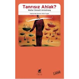 Tanrısız Ahlak - Walter Sinnott Armstrong