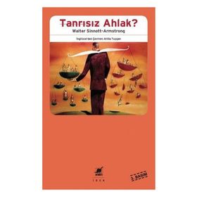 Tanrısız Ahlak - Walter Sinnott Armstrong