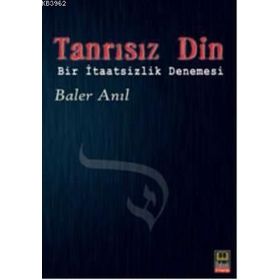 TANRISIZ DIN BIR İTAATSIZLIK DENEMESI - GENEL