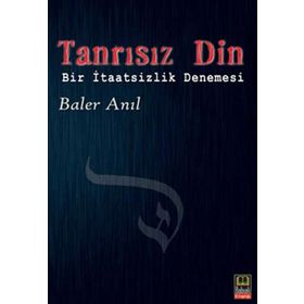 TANRISIZ DIN BIR İTAATSIZLIK DENEMESI - GENEL
