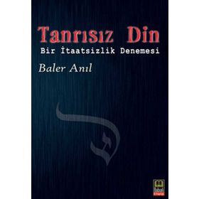 TANRISIZ DIN BIR İTAATSIZLIK DENEMESI - GENEL