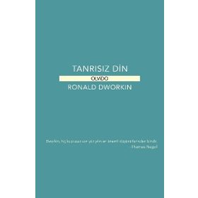 Tanrısız Din - Ronald Dworkin