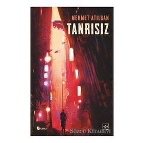 Tanrısız-Mehmet Atılgan