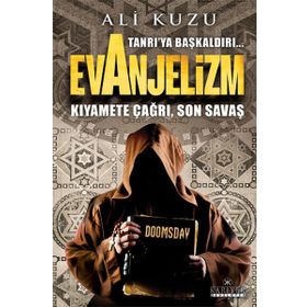 Tanrı’ya Başkaldırı... Evanjelizm - Ali Kuzu