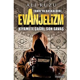 Tanrı’ya Başkaldırı... Evanjelizm - Ali Kuzu
