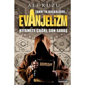 Tanrı’ya Başkaldırı... Evanjelizm - Ali Kuzu
