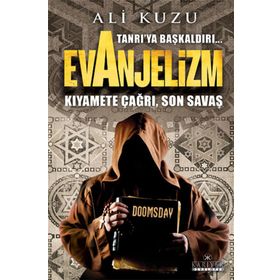 Tanrı’ya Başkaldırı... Evanjelizm - Ali Kuzu