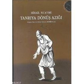TANRIYA DÖNÜŞ AZIĞI - MIHAYIL NUAYME
