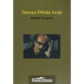 TANRIYA DÖNÜŞ AZIĞI - MIHAYIL NUAYME