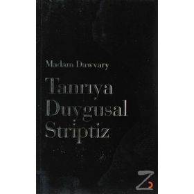 TANRIYA DUYGUSAL STRIPTIZ - MADAM DAWVARY
