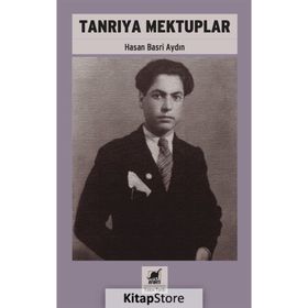 TANRIYA MEKTUPLAR - HASAN BASRI AYDIN